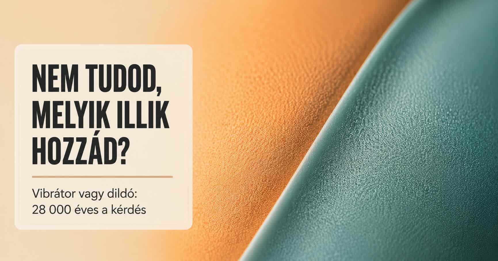 Vibrátor vagy dildó: mi a különbség, és melyik illik hozzád?